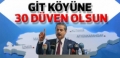 'Git köyüne 30 düven olsun'  Fotoğrafı