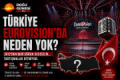 Türkiye Eurovision’da neden yok? Fotoğrafı