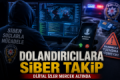 Dolandırıcılara Siber Takip Fotoğrafı