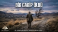 BİR GARİP ÖLDÜ Fotoğrafı